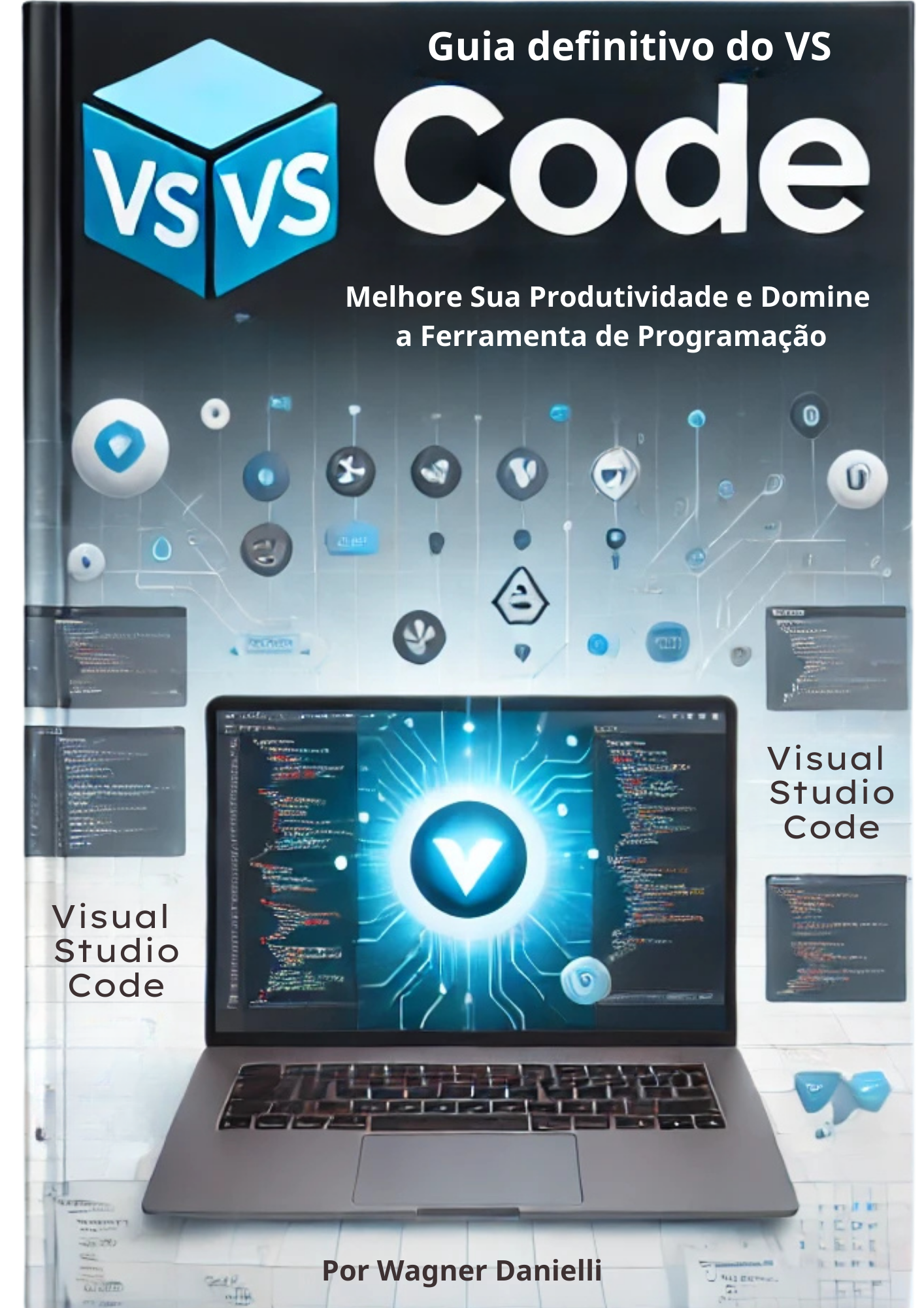 Guia Definitivo do VS Code: Melhore Sua Produtividade e Domine a ...