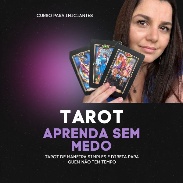 Tarot com a Tê - um curso simples e prático