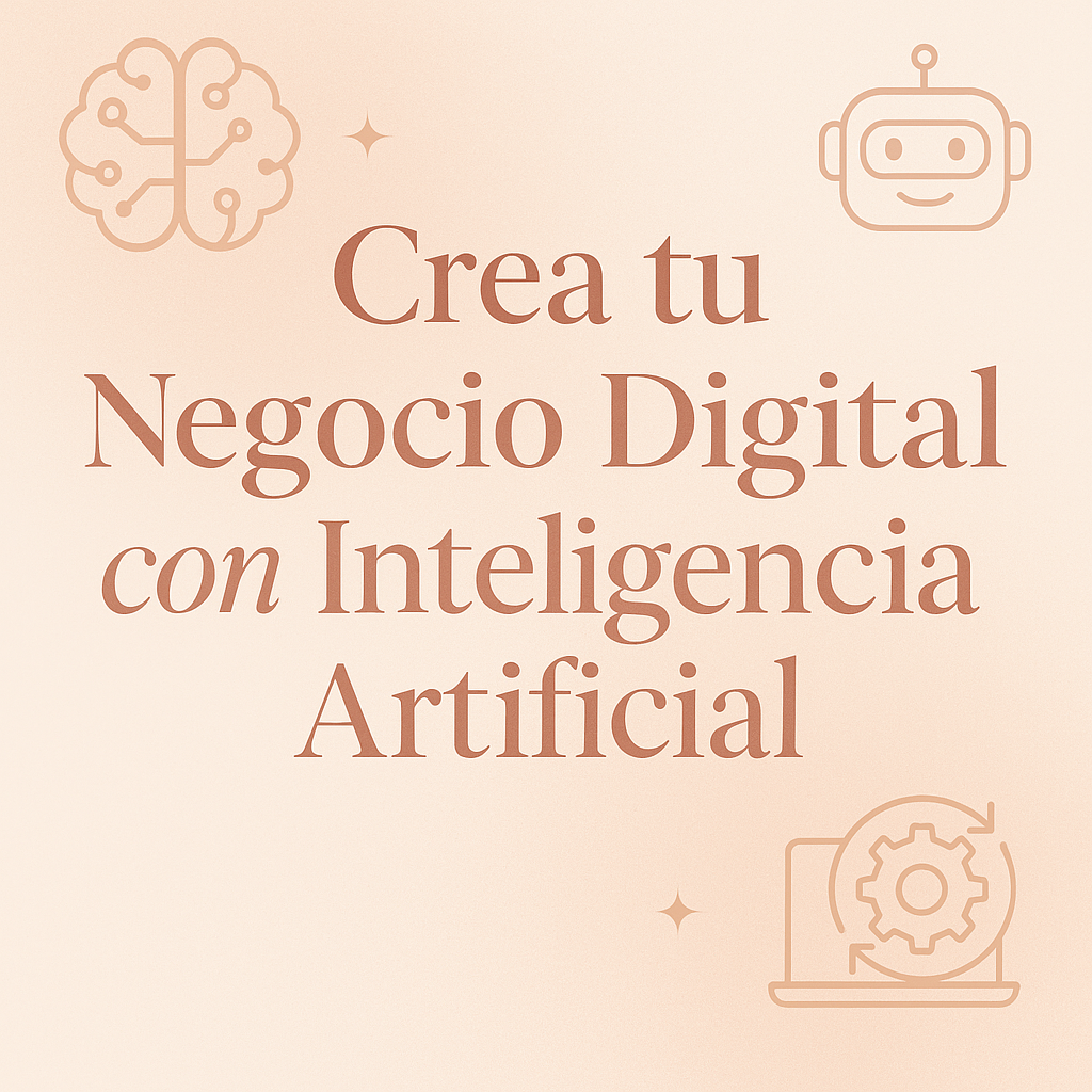 Crea tu Negocio Digital con Inteligencia Artificial – Paso a Paso p...