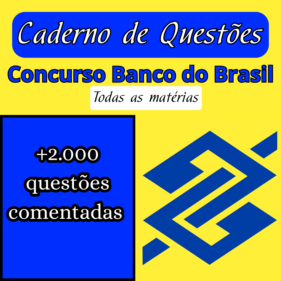 Caderno de Questões Concurso Banco do Brasil: Todas as matérias +2....