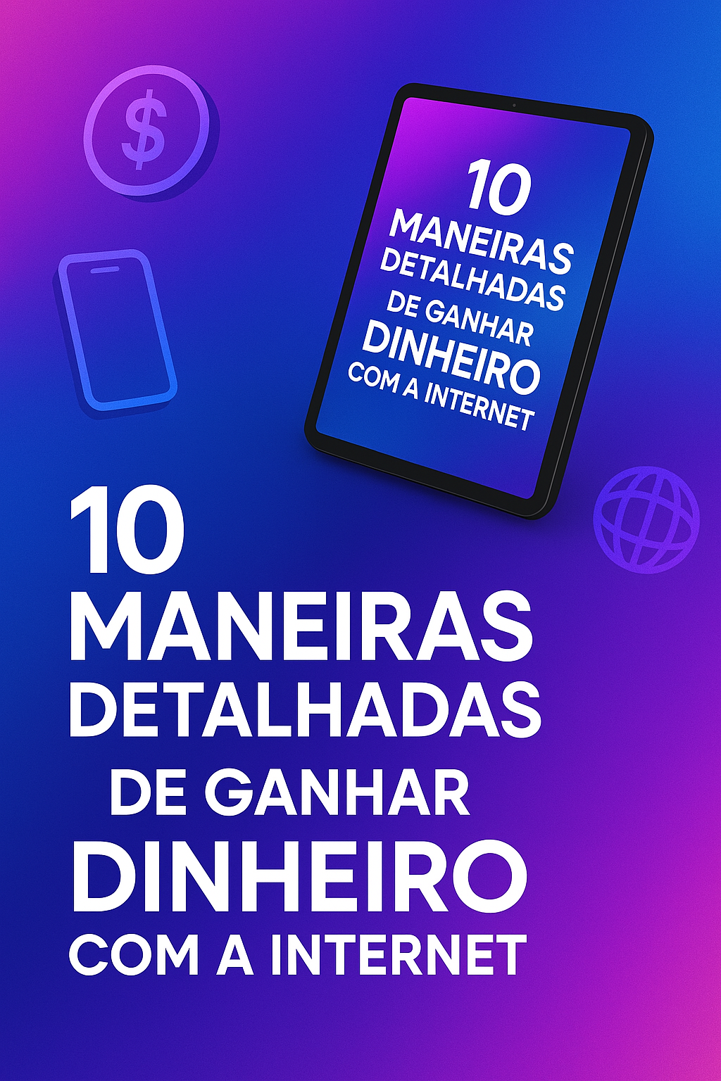 10 Maneiras De Ganhar Dinheiro Com a Internet - By Victor