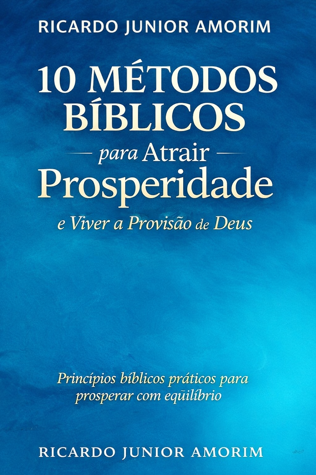 10 Métodos Bíblicos para Atrair Prosperidade e Viver a Provisão de ...