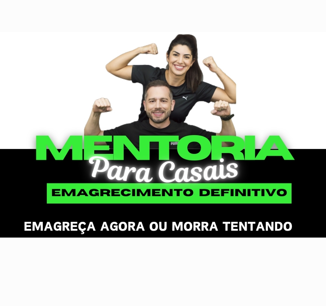 Mentoria de Emagrecimento Definitivo Para Casais 7 Semanas