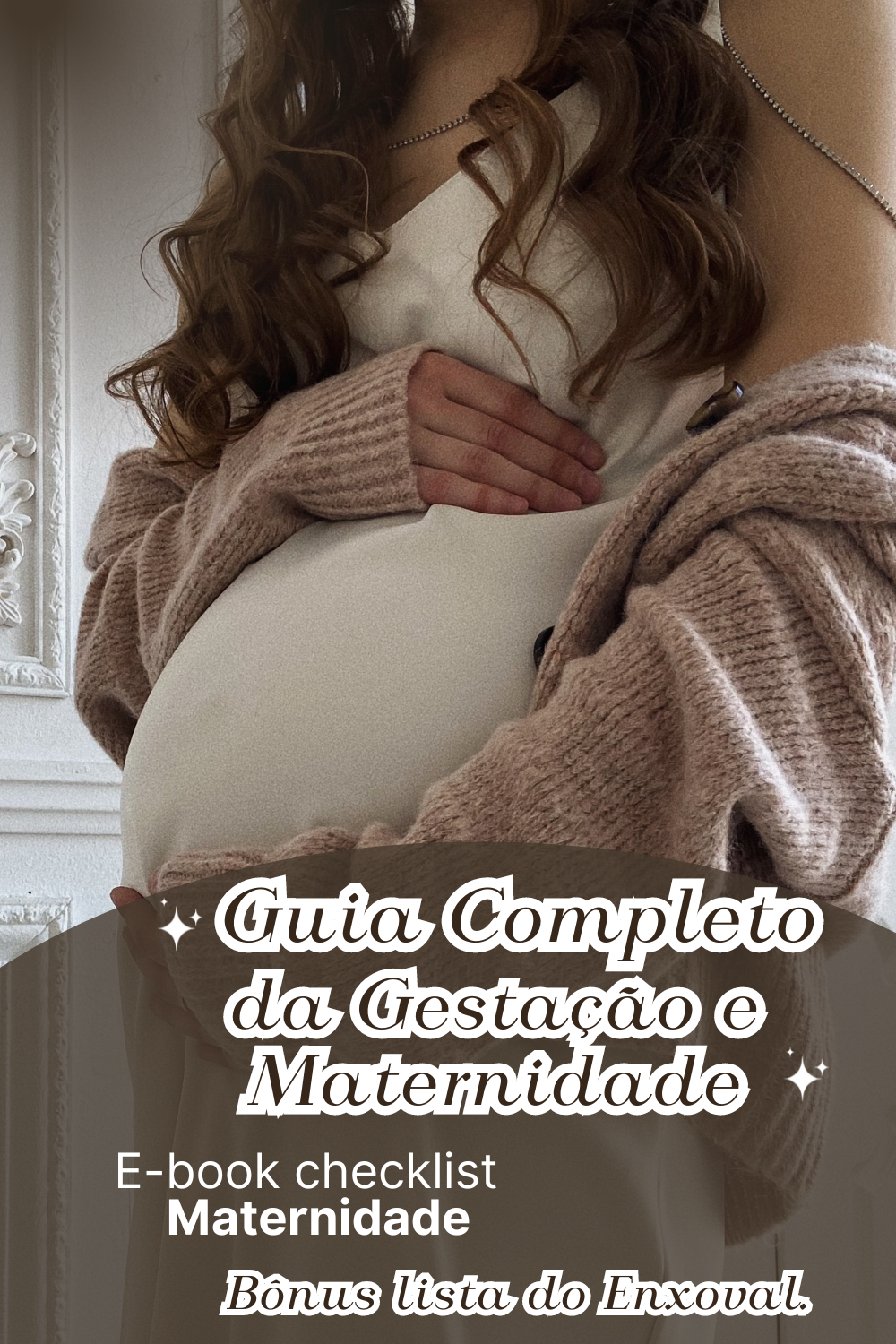 Guia Completo da Gestação e Maternidade