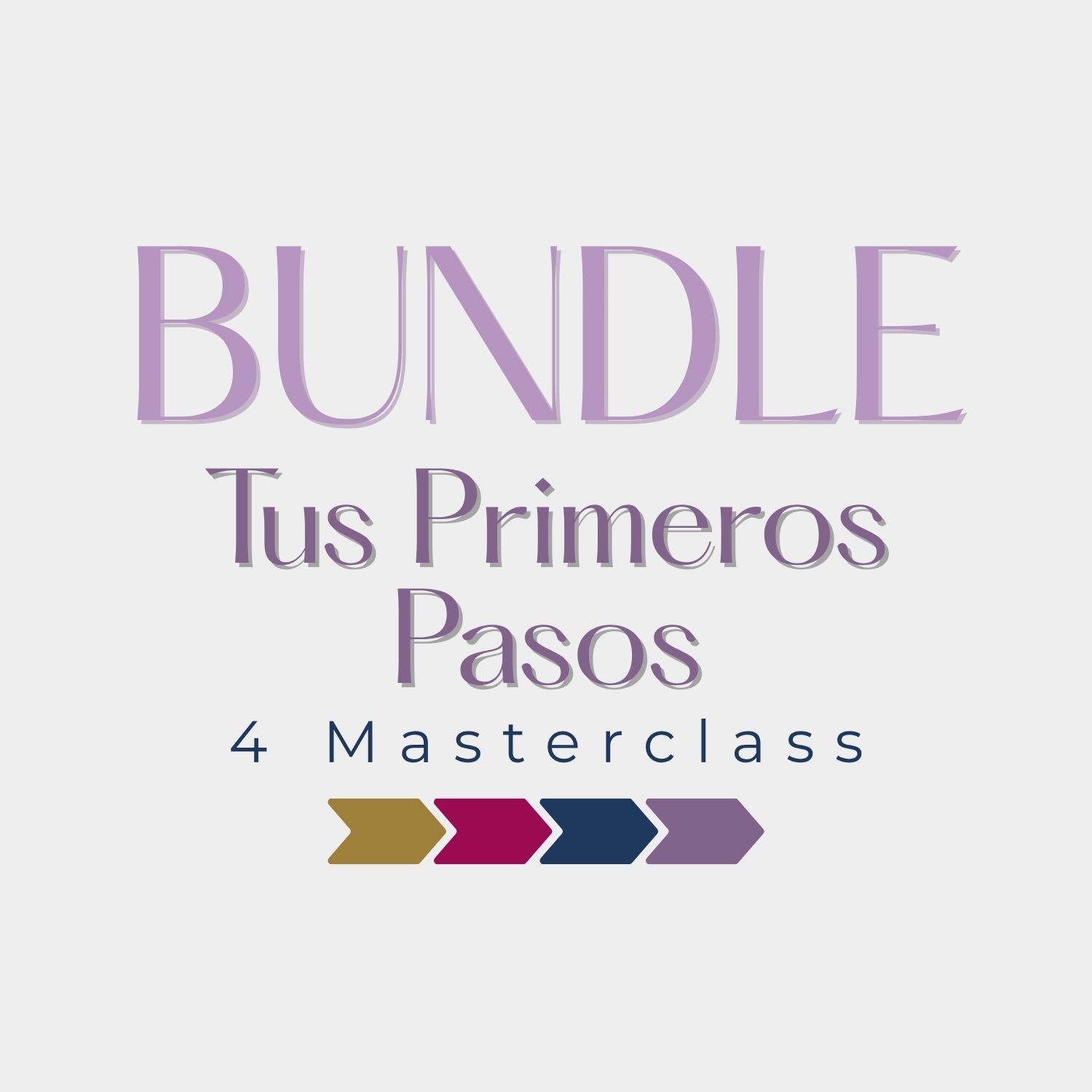 BUNDLE: Tus Primeros Pasos - 4 Masterclass