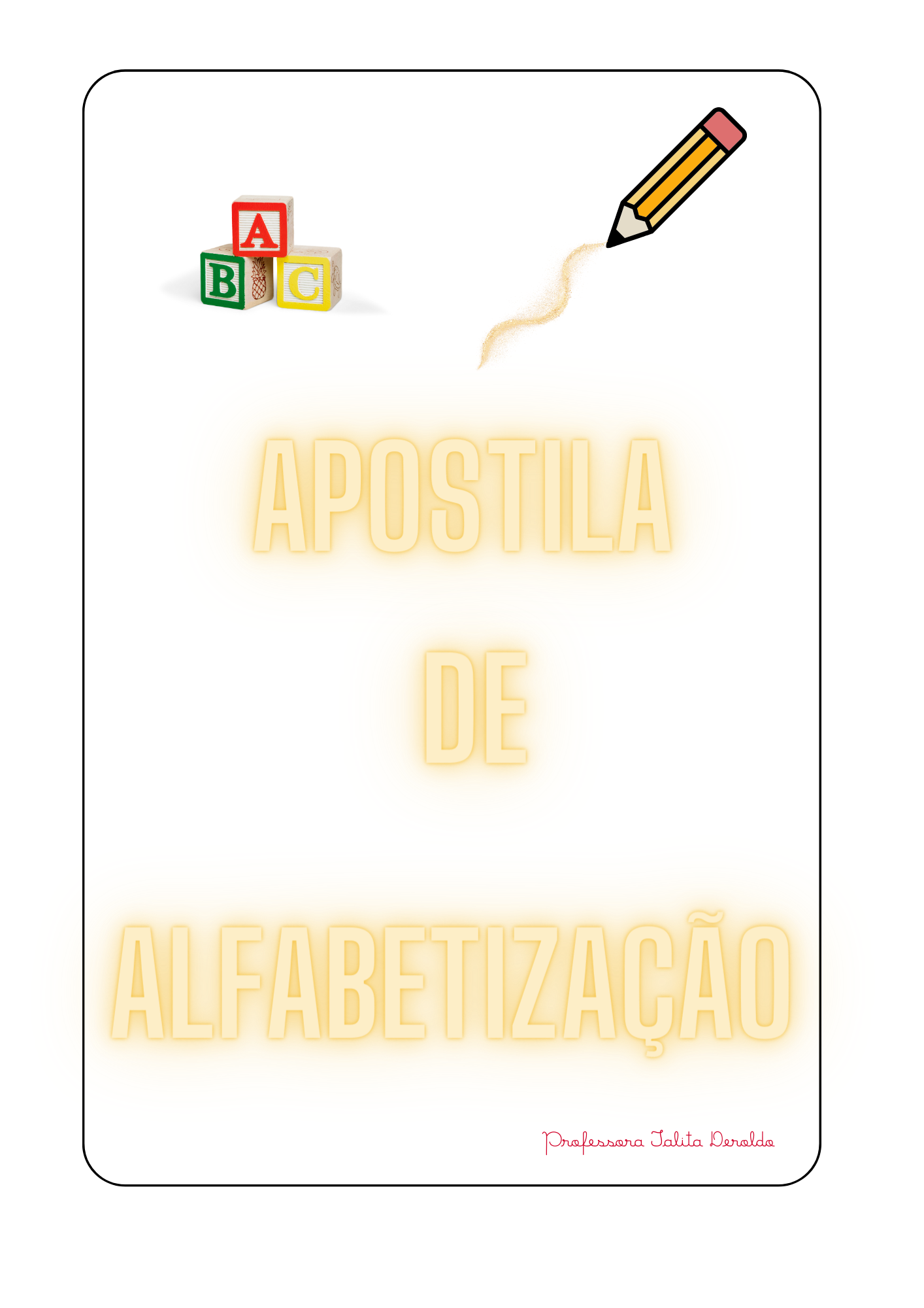 Apostila de Alfabetização. - Talita Viana Carneiro Deroldo | Hotmart