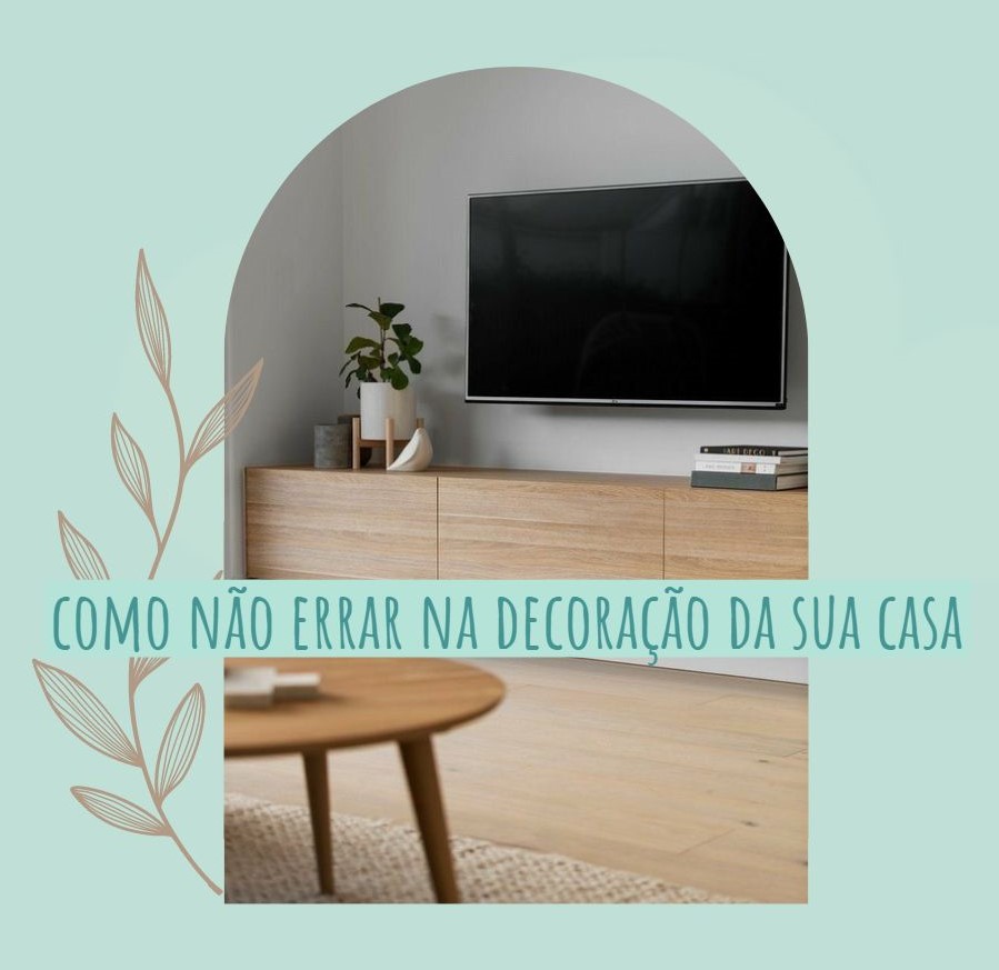 Como NÃO errar na decoração da sua casa