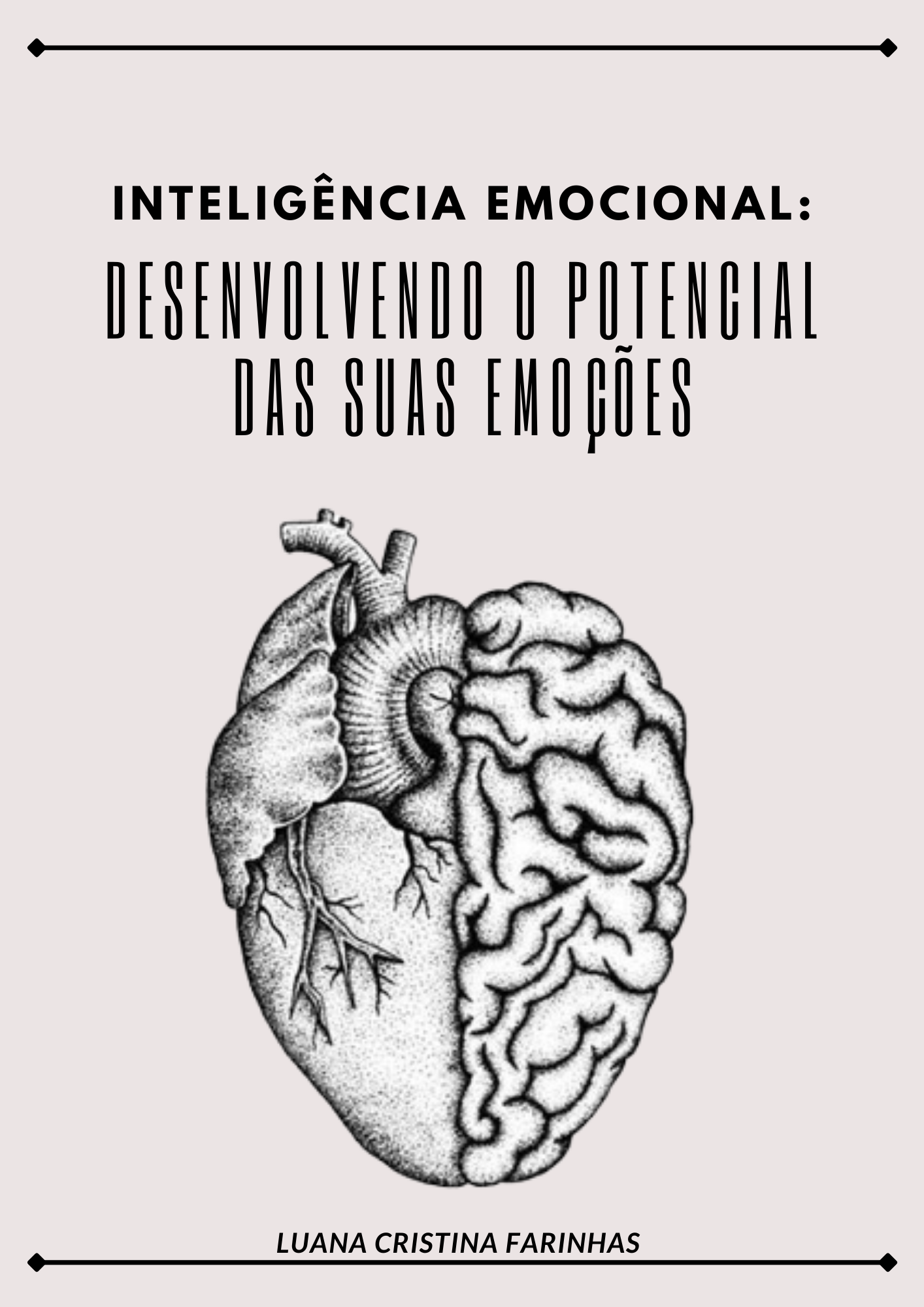 Inteligência Emocional: Desenvolvendo o Potencial das Suas Emoções
