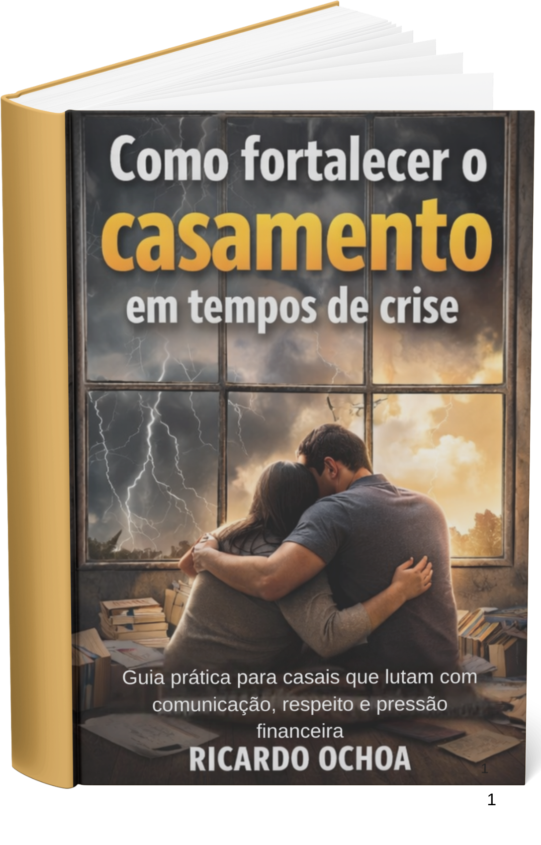 Como fortalecer Casamento em tempos de Crise (Guia Prática para Cas...