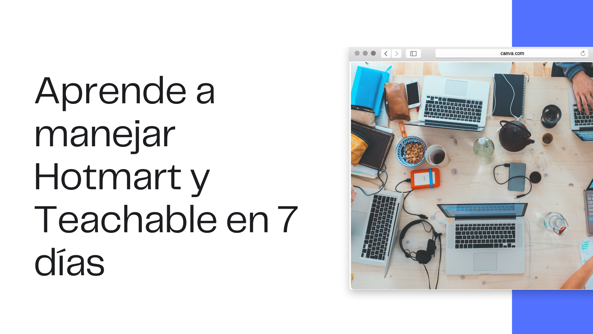 Aprende a manejar Hotmart y Teachable en 7 días - Escala tu Negocio...