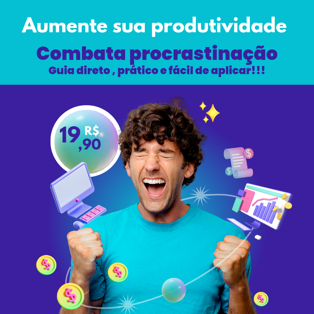 Aumente sua produtividade e combata a procrastinação