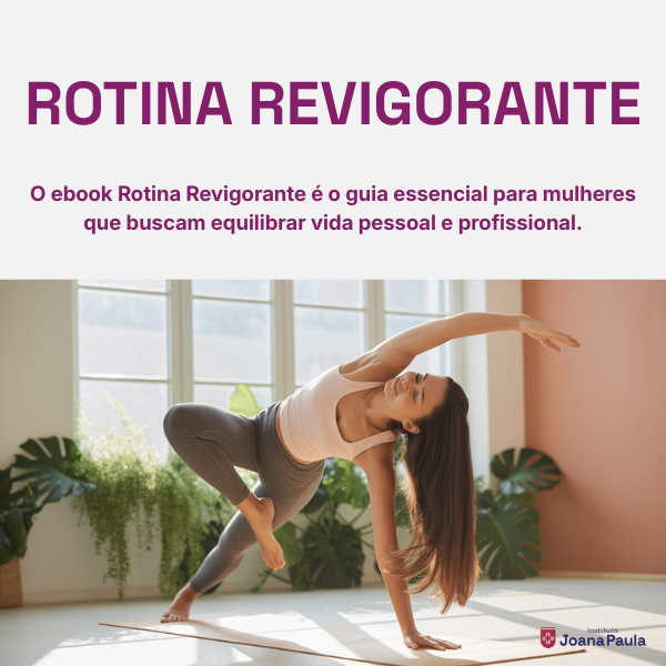 Rotina Revigorante - Instituto Joana Paula | Hotmart