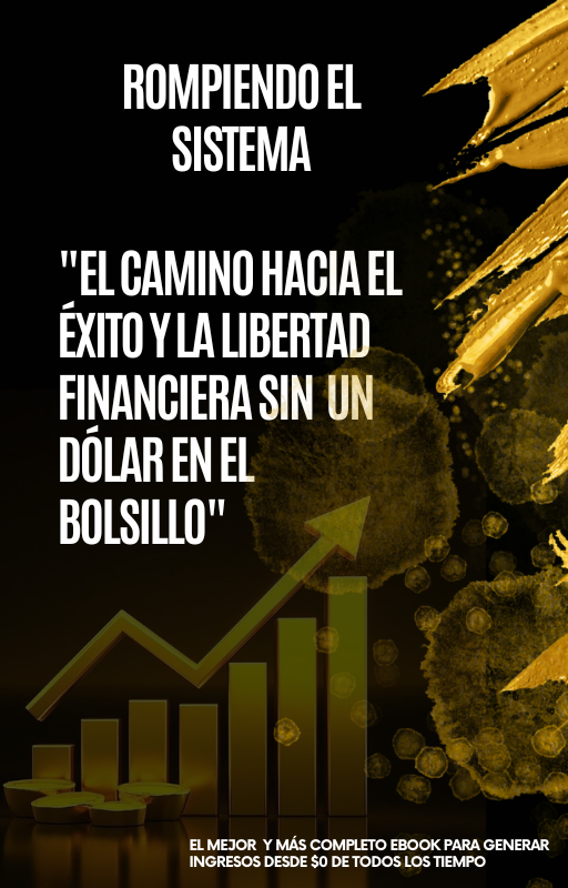 El camino hacia el éxito y la libertad financiera sin un dólar en el ...