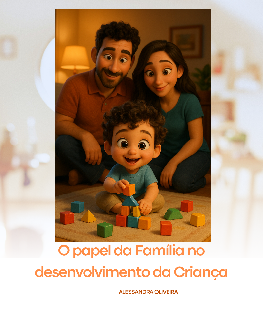 EBOOK O PAPEL DA FAMÍLIA NO DESENVOLVIMENTO DA CRIANÇA - Alessandra...