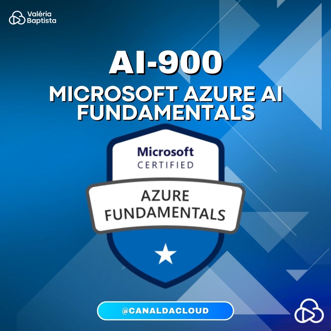 AI-900: Microsoft Azure AI Fundamentals - Valéria Baptista | Hotmart