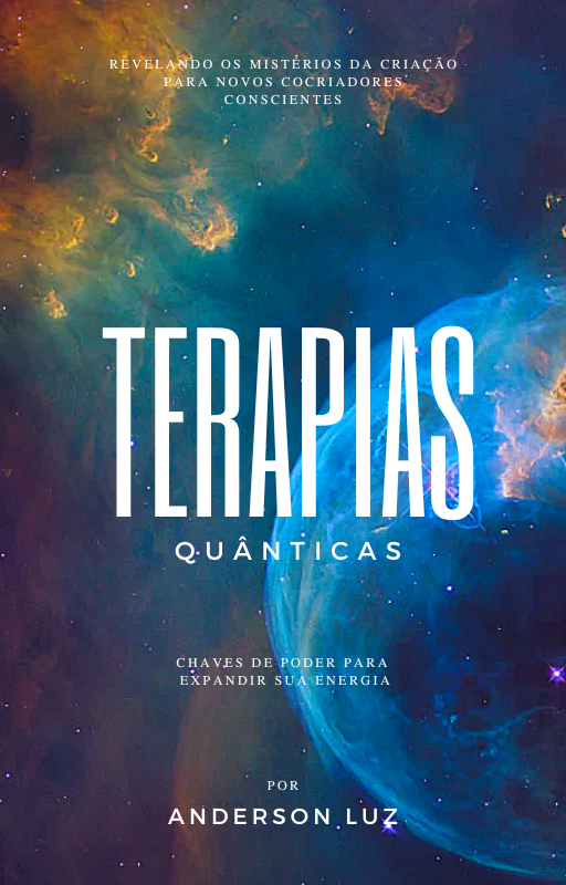 Terapias Quânticas: Chaves de Poder para Expandir sua Energia