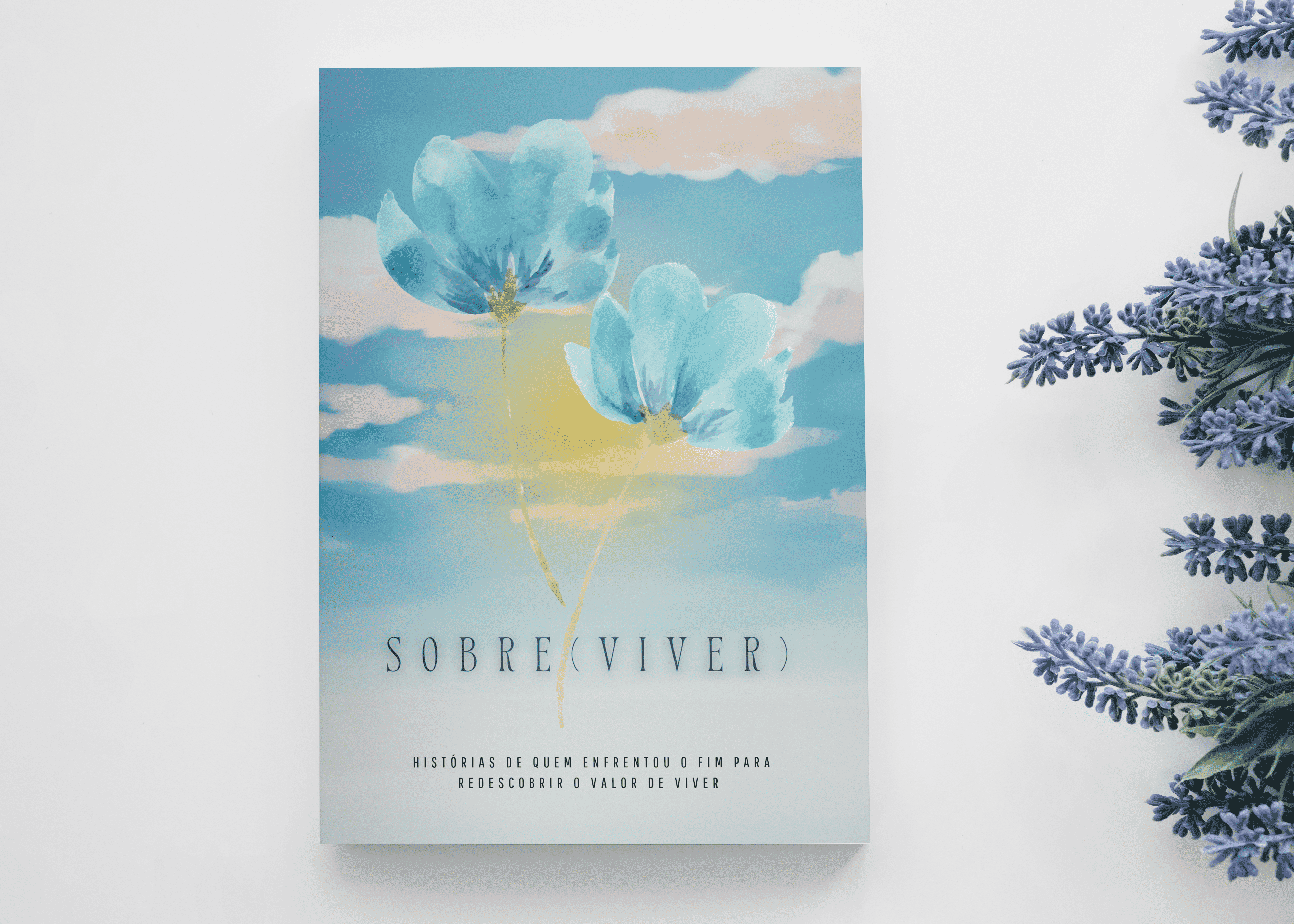 SOBRE(VIVER) - Histórias de Quem Enfrentou o Fim para Redescobrir o Valor de Viver
