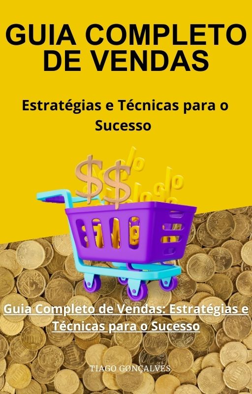Guia de Vendas: Estratégias e Técnicas para Sucesso Garantido - Tia...