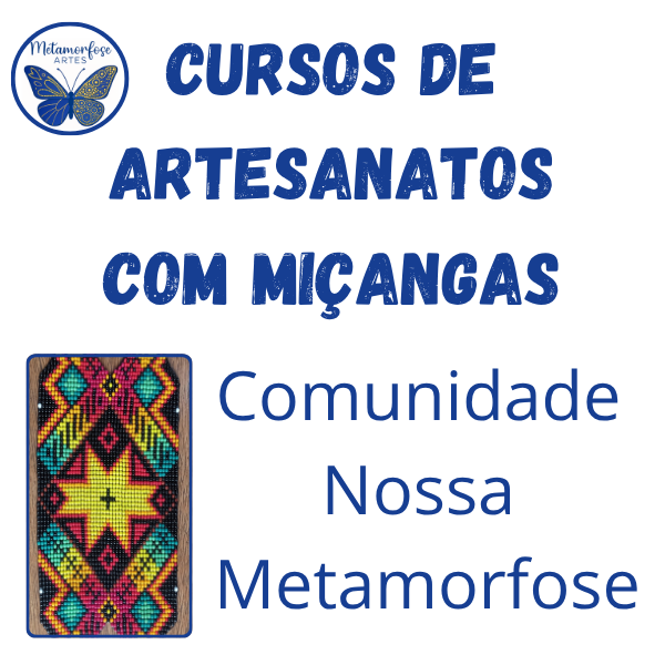 Curso de artesanatos com miçangas - Comunidade Nossa Metamorfose