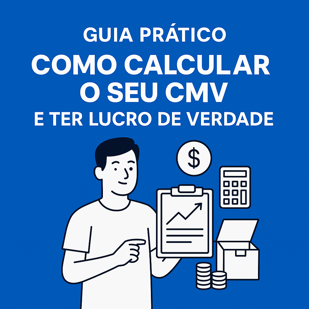 Guia Prático: Como Calcular o Seu CMV e Ter Lucro de Verdade no Del...