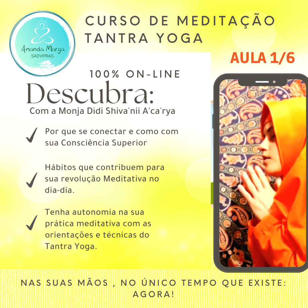 Curso de Meditação Tantra Yoga (Aula 1/6) - Didi Shivánii Ácarya