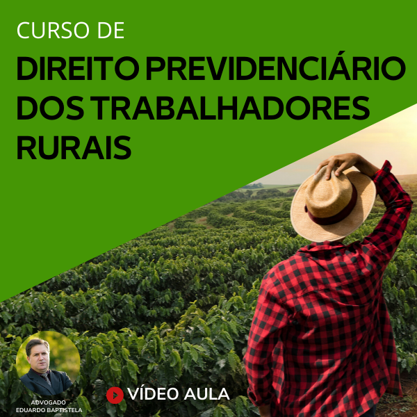 Curso de Direito Previdenciário dos Trabalhadores Rurais
