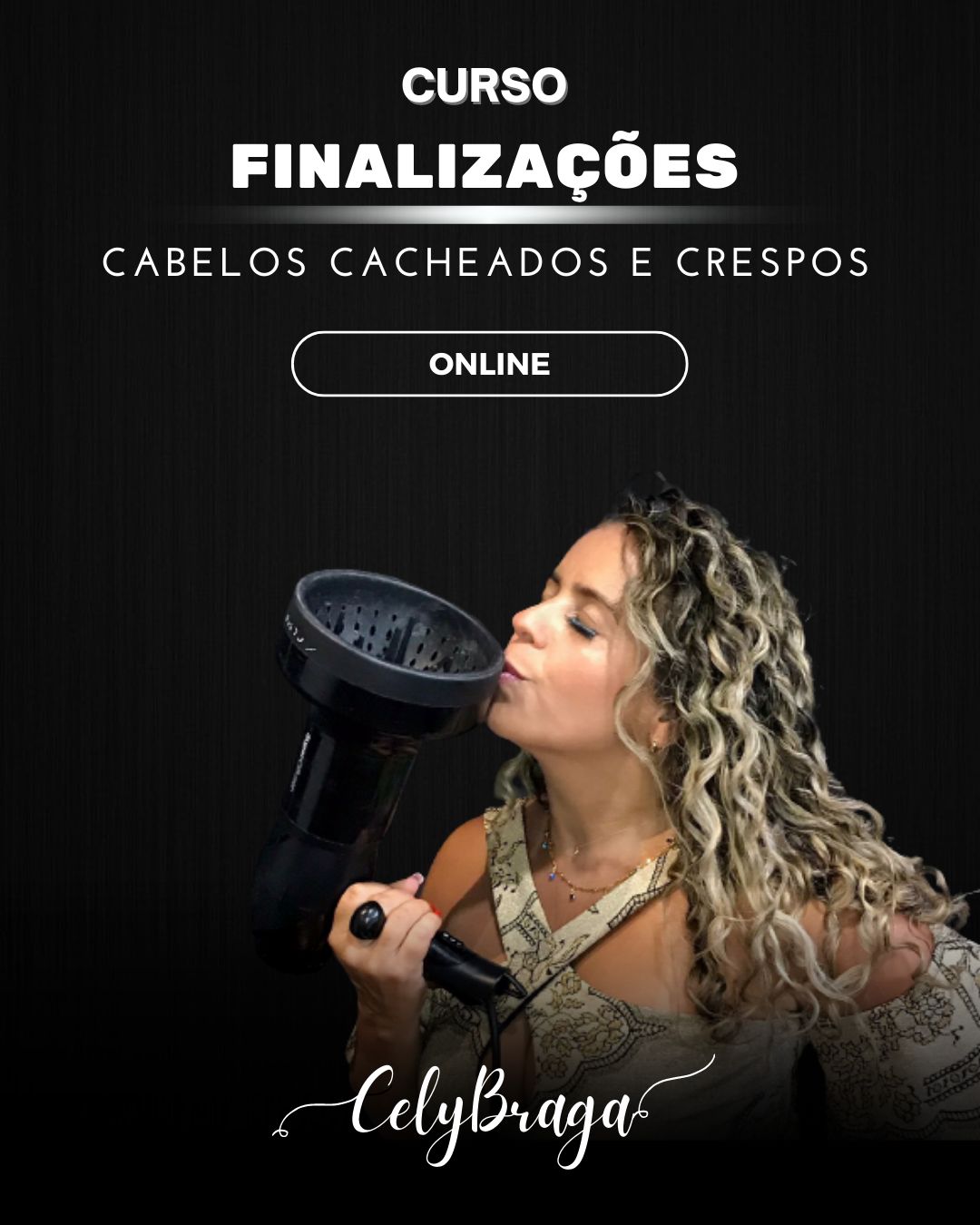 Curso de finalizações para cabelos Cacheados/Crespos