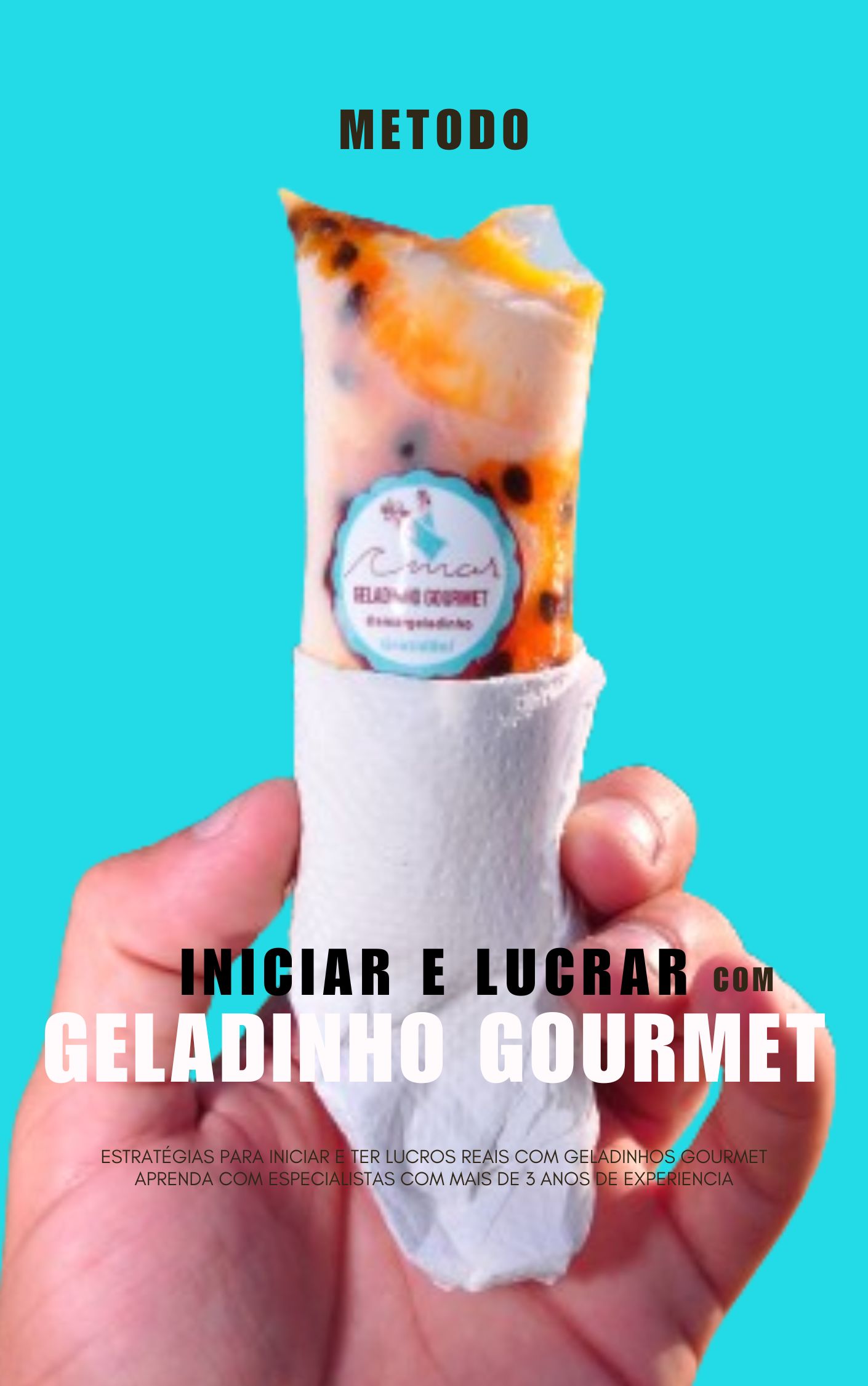 Imagem de capa para o Ebook Método Iniciar e Lucrar com Geladinho Gourmet