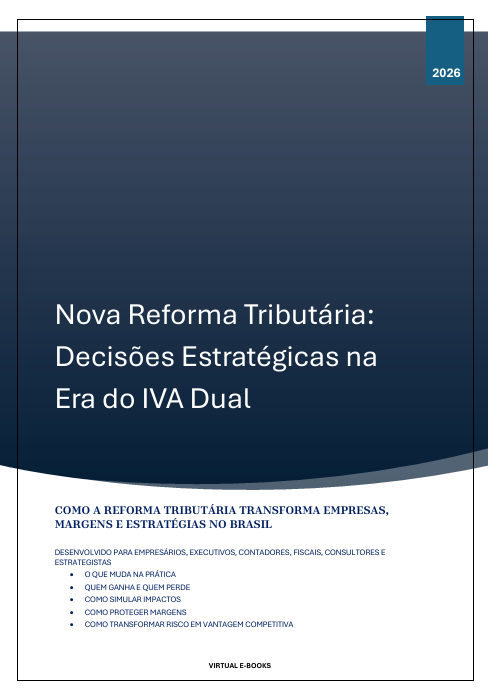 Nova Reforma Tributária: Decisões Estratégicas na Era do IVA Dual
