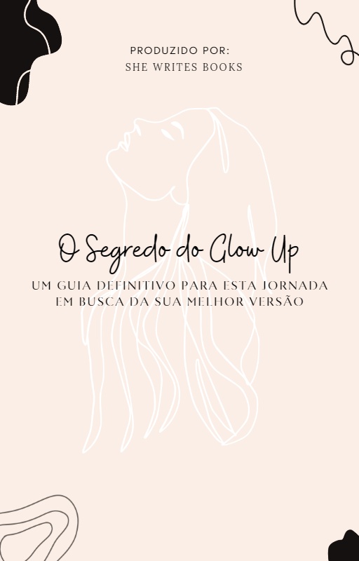 O Segredo do Glow Up
