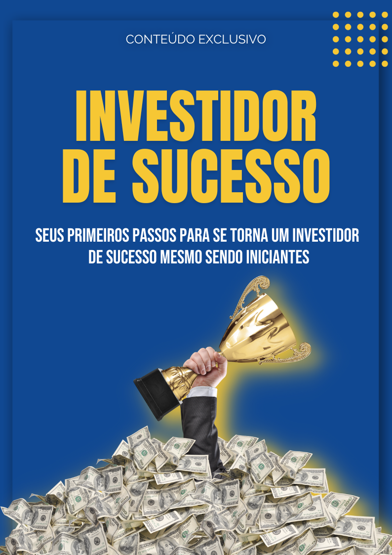 INVESTIDOR DE SUCESSO - SEUS PRIMEIROS PASSOS PARA SE TORNAR UM ...