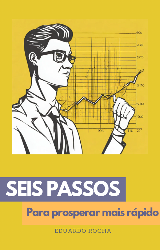 Seis passos para prosperar mais rápido - Eduardo Rocha | Hotmart