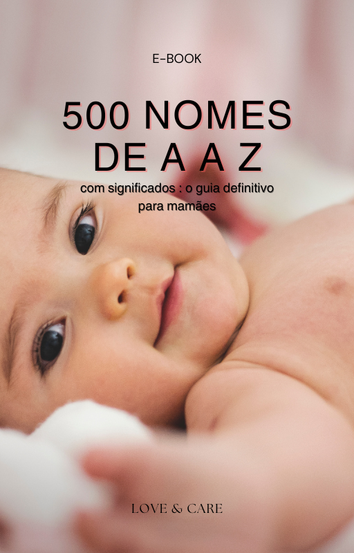 500 nomes de A a Z com significados: o guia definitivo para mamães ...