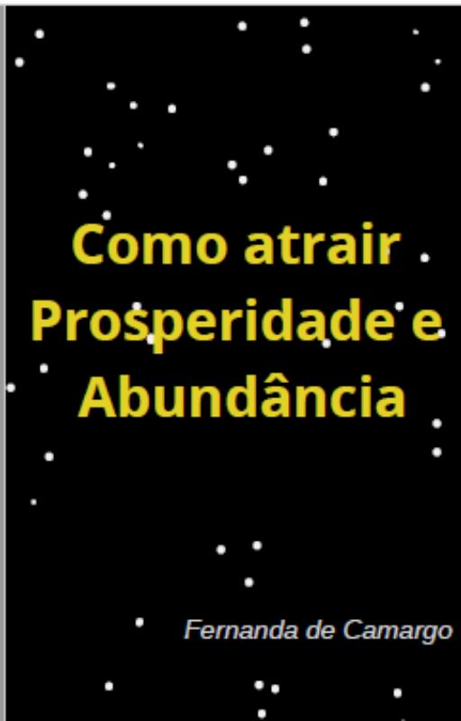 COM ATRAIR PROSPERIDADE E ABUNDÂNCIA - Fernanda de Camargo | Hotmart