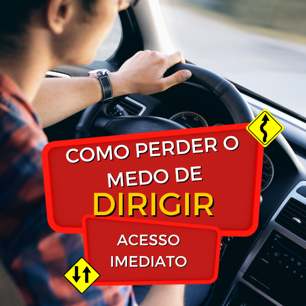 Como Perder o Medo de Dirigir
