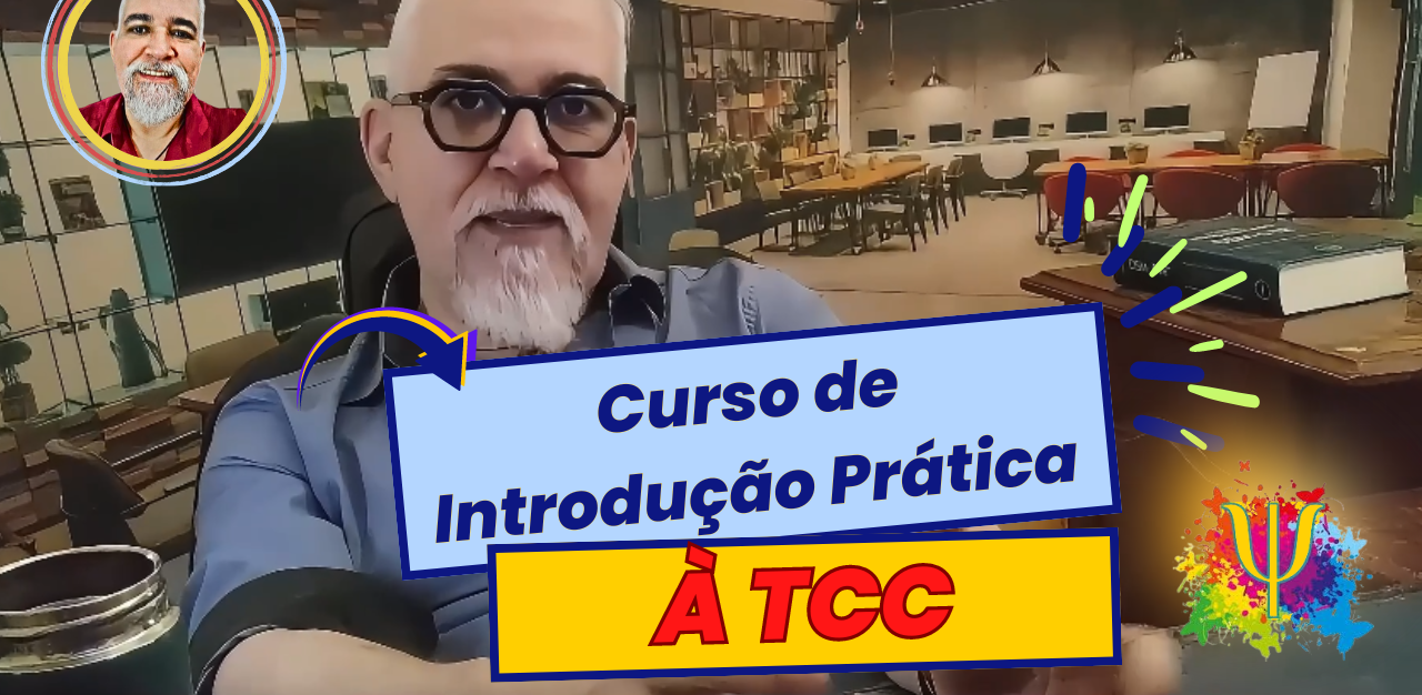 Curso de Introdução Prática à Terapia Cognitivo-Comportamental