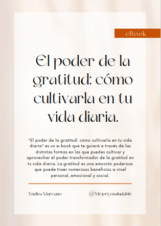 El poder de la gratitud: cómo cultivarla en tu vida diaria. - YNDIR...