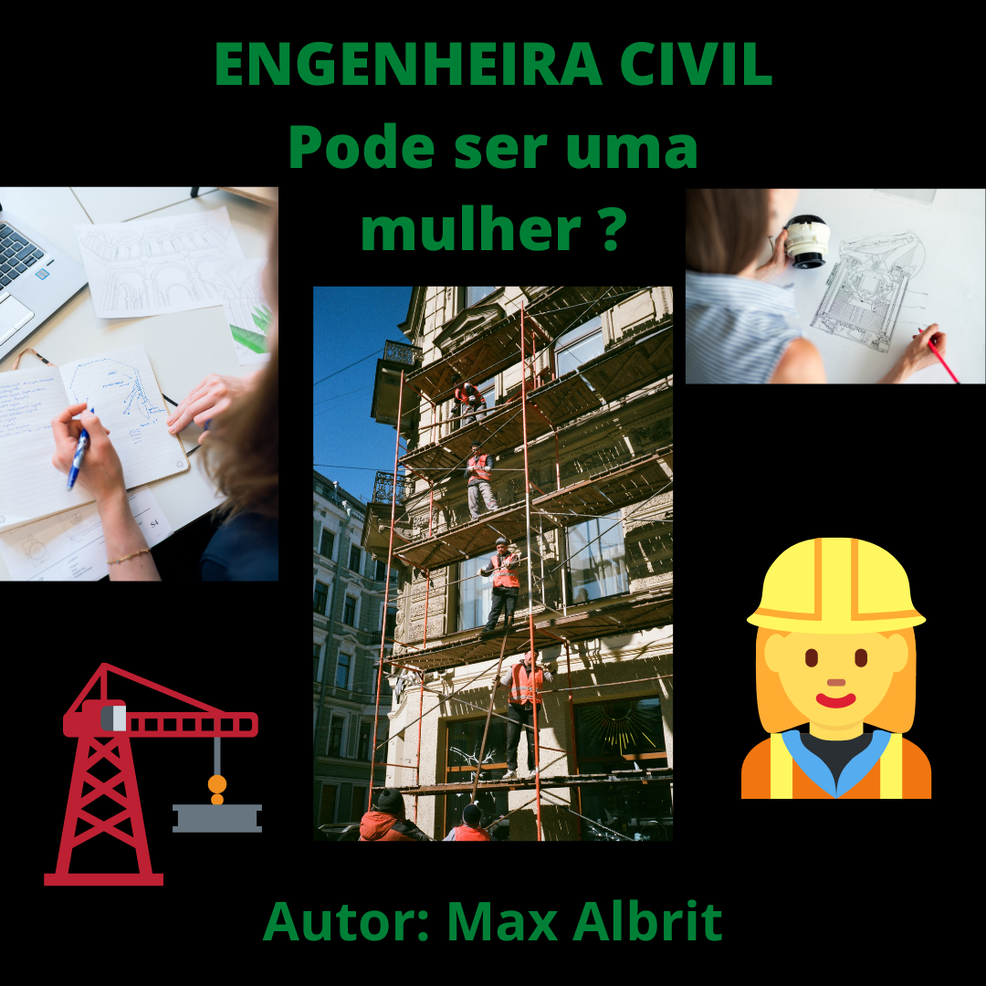 ENGENHEIRA CIVIL. - Pode ser uma mulher ? - Max Albrit | Hotmart