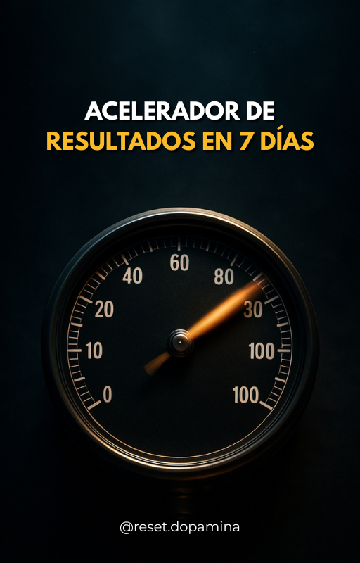 ACELERADOR DE RESULTADOS EN 7 DIAS - Reset Dopamina | Hotmart