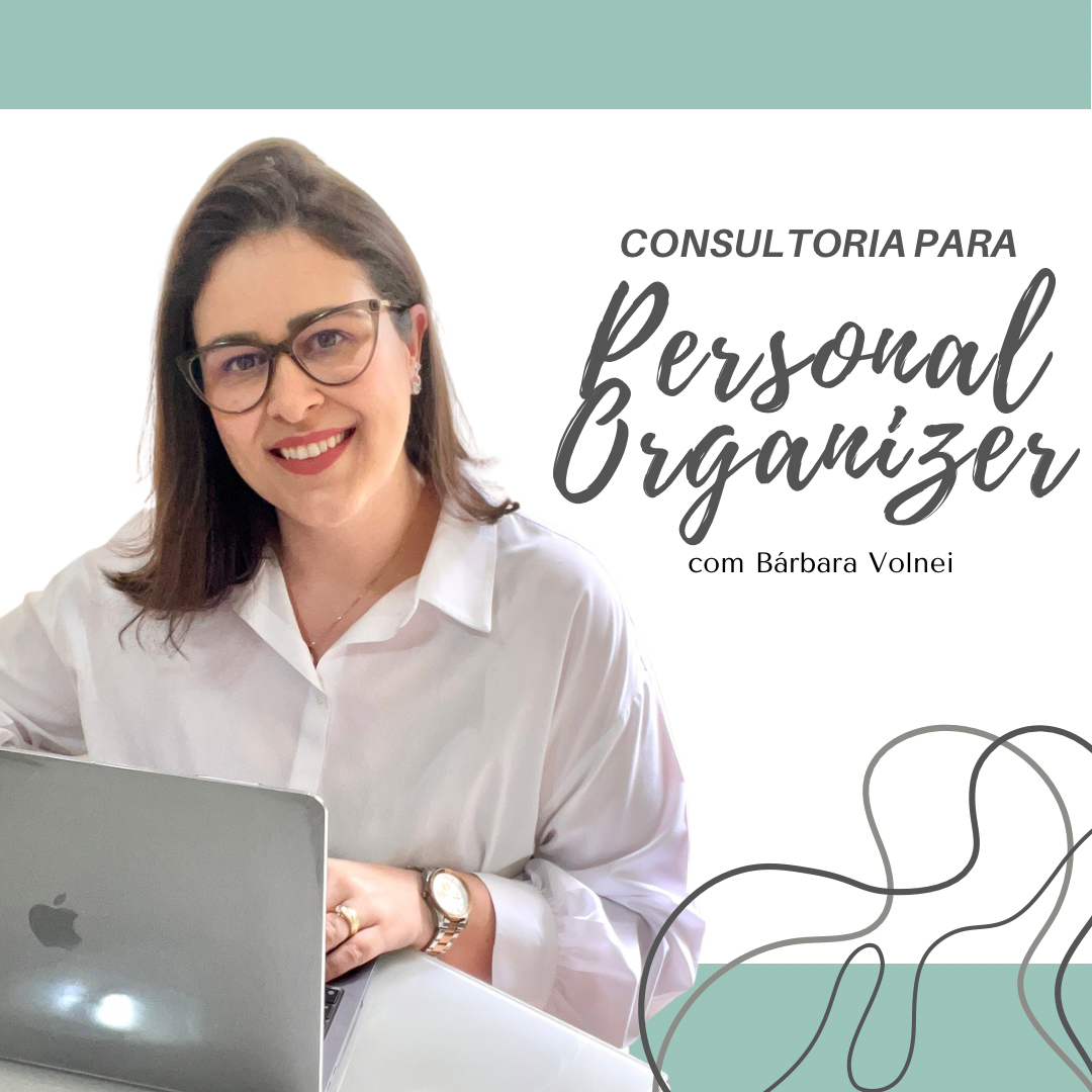 Consultoria Online para Personal Organizer Bárbara Gontijo de Araújo