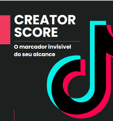 Creator Score - O marcador invisível que determina seu alcance no T...