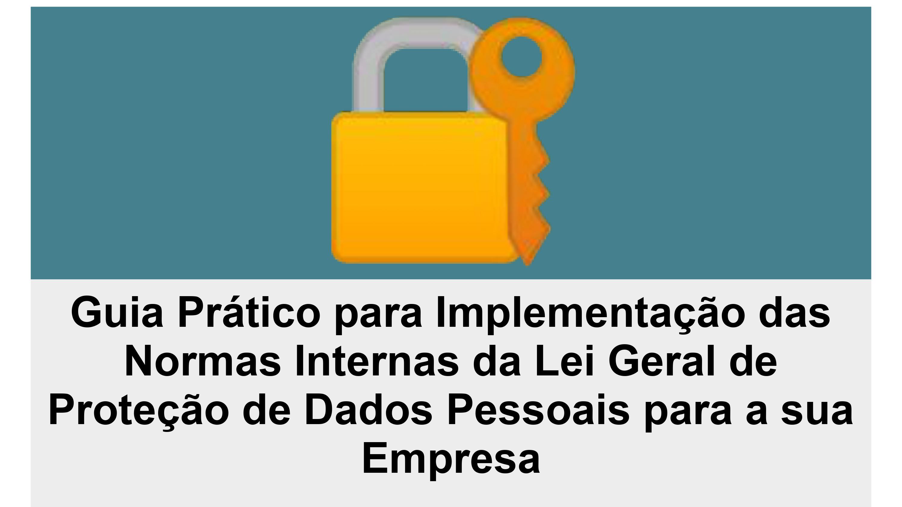 Guia Prático de Implementação de Normas da LGPD