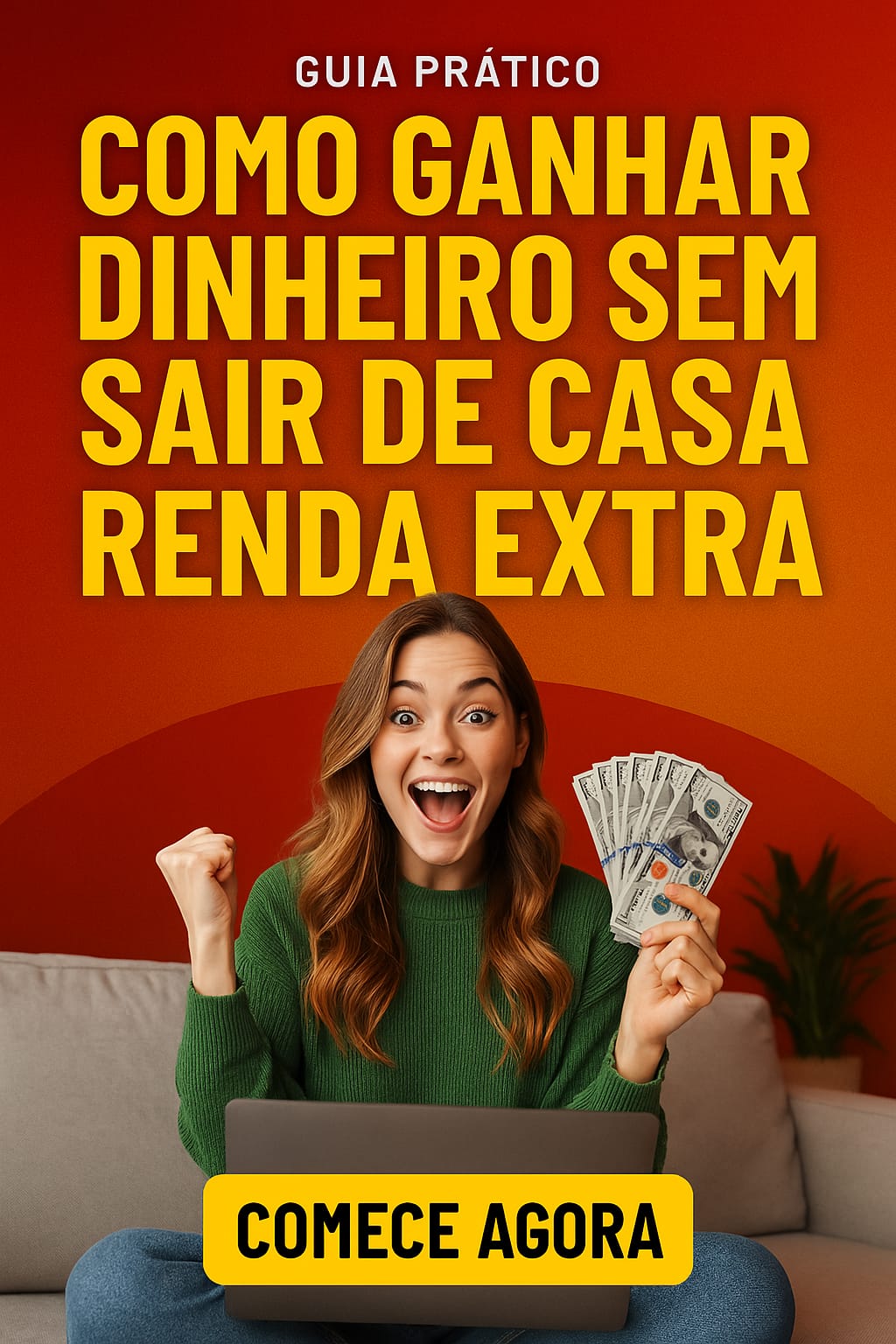 Como Ganhar Dinheiro Sem Sair de Casa - Guia Definitivo de Renda Extra