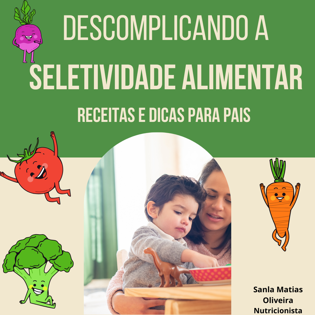 Descomplicando a SELETIVIDADE ALIMENTAR: Receitas e Dicas para os P...