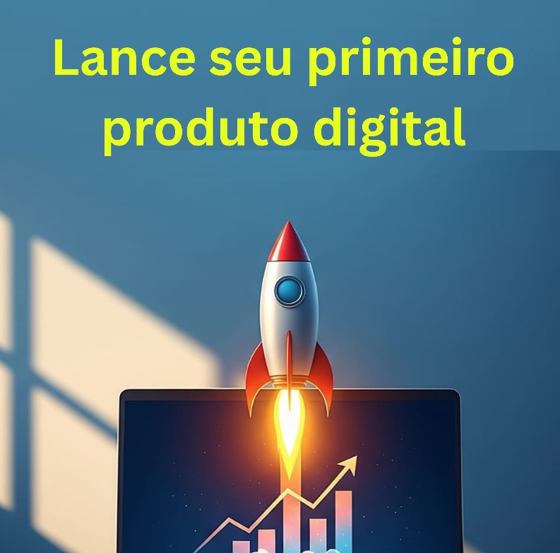 Lance seu primeiro produto digital