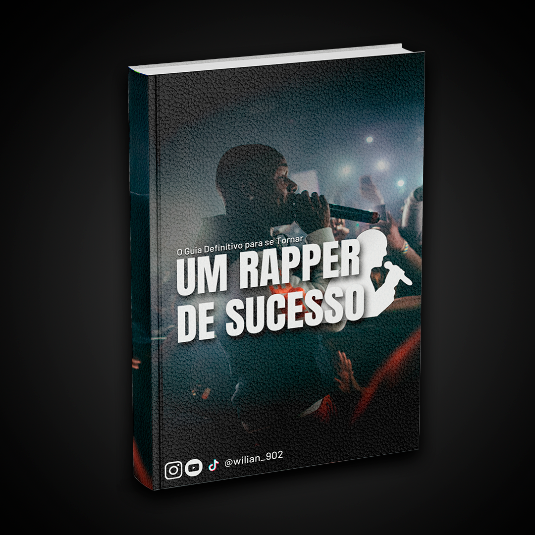O Guia Definitivo para se Tornar um Rapper de Sucesso - Wilian Silv...