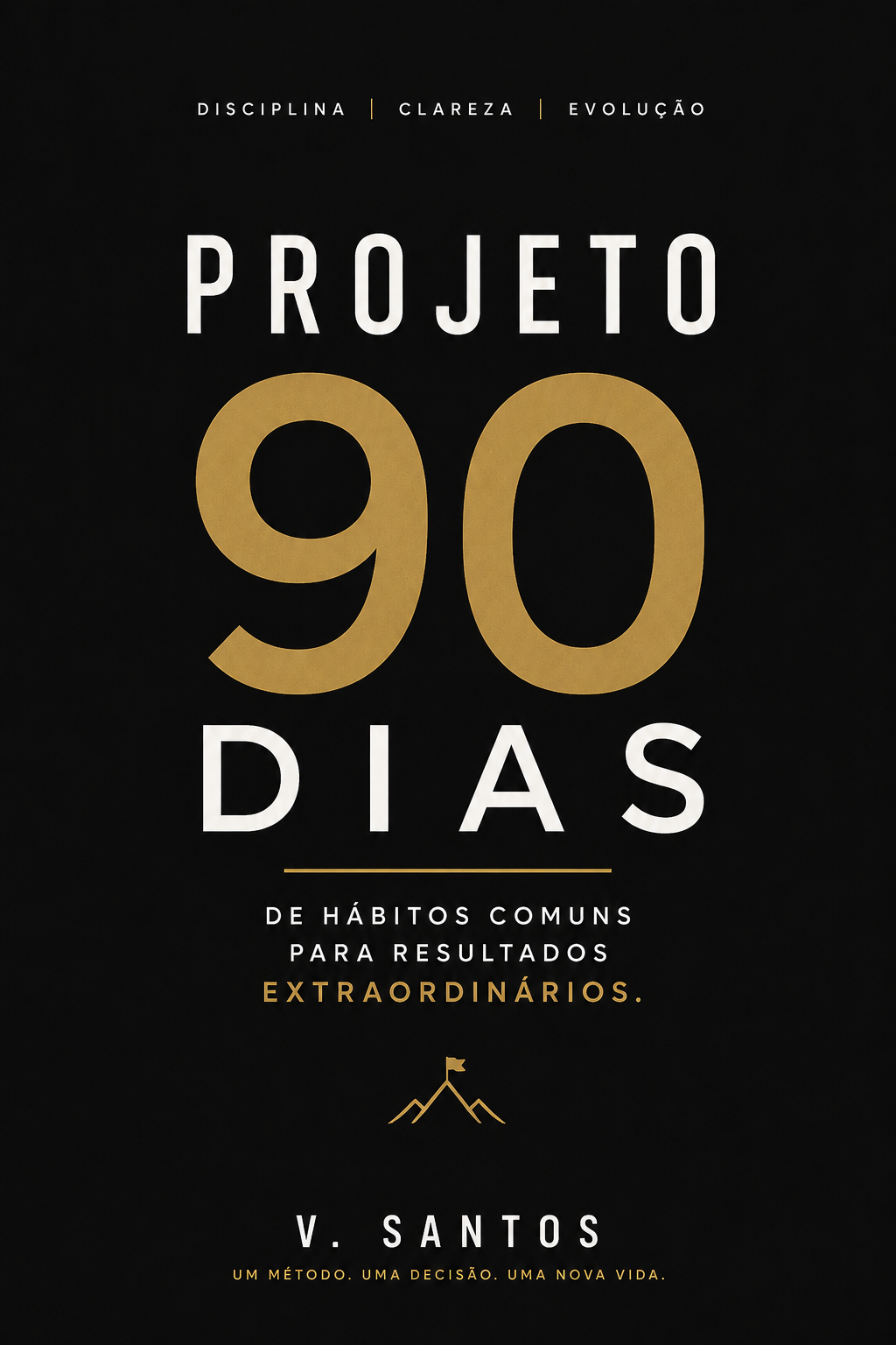 Desbloqueie Seu Potencial: Guia Prático para Transformação Pessoal em 90 Dias