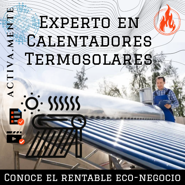 EXPERTO EN CALENTADORES TERMOSOLARES