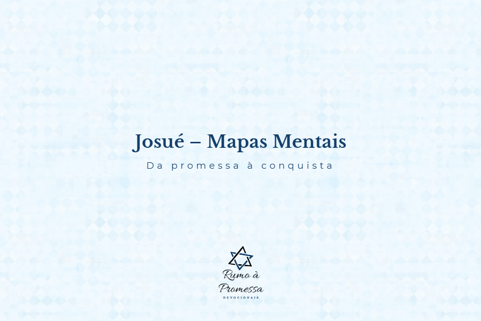 Mapas Mentais Bíblicos - Josué - Rumo à Promessa | Hotmart