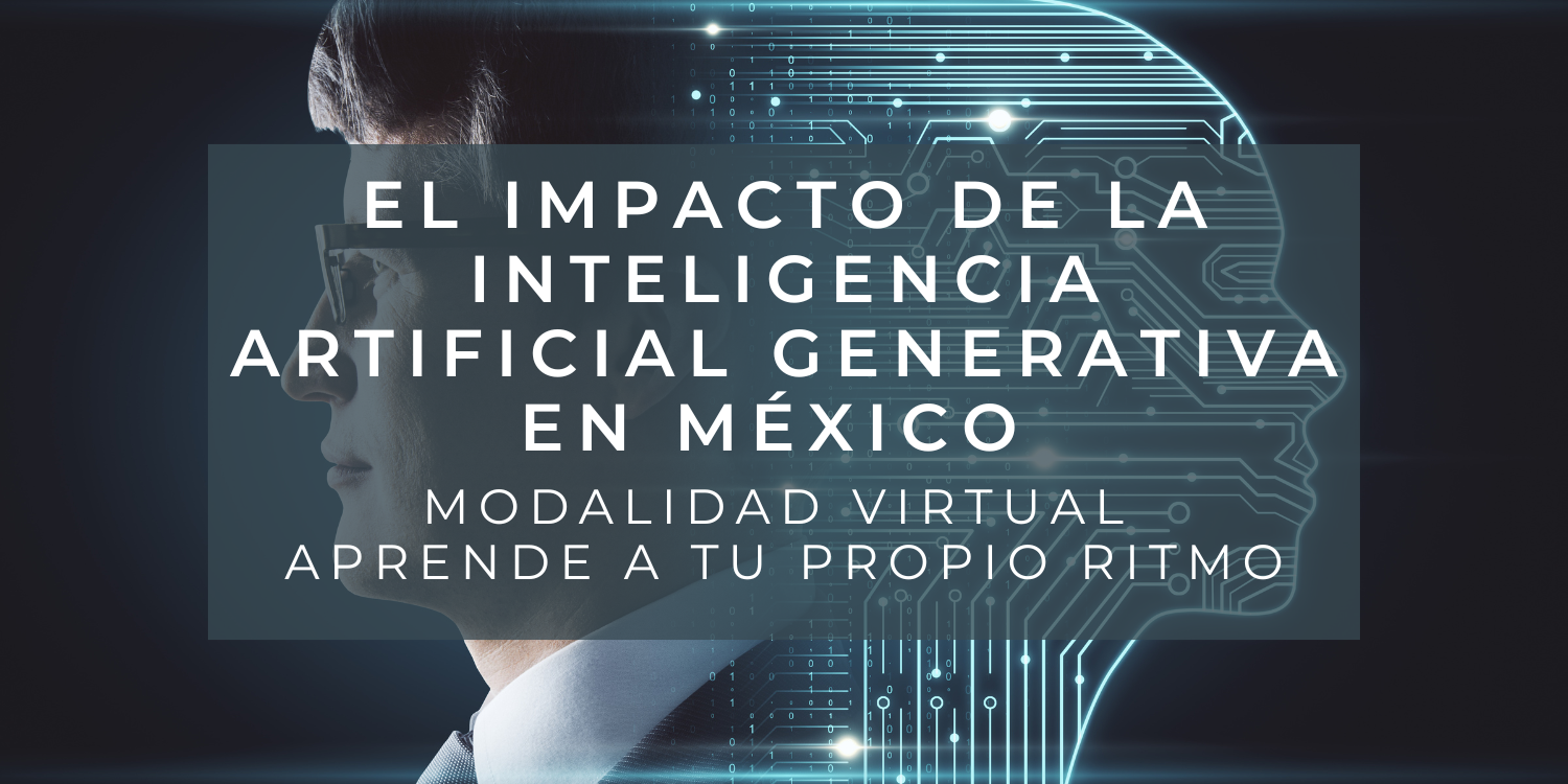 El impacto de la inteligencia artificial generativa en México - Nov...